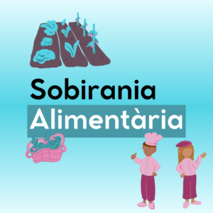 sobirania alimentaria, horts comunitaris, menjadors escolars agroecològics, agroecologia